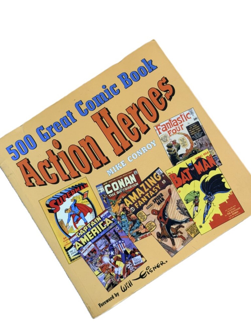 500 Great Comic Book Action Heroes by Mike Conroy & Will Eisner PreOwned Vintage